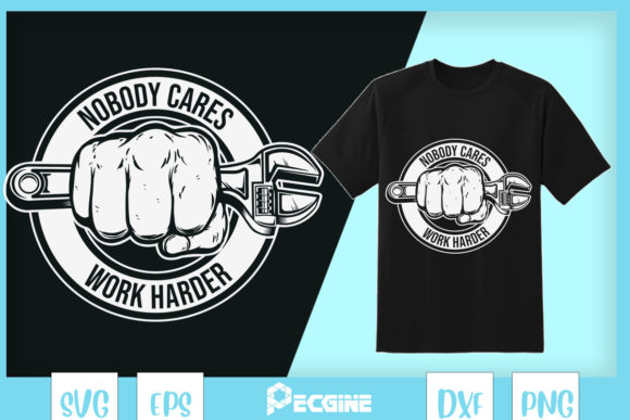 Engineer Nobody Cares Work Harder: A Bold Graphic for Branding