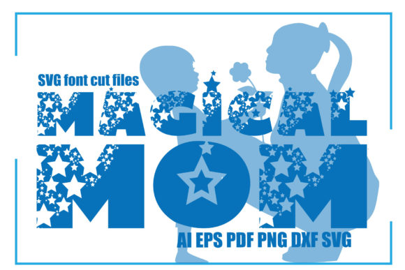 Magical Mom Font: A Versatile Graphics Tool for Crafters