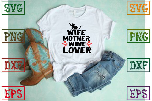 Wife Mother Wine Lover Graphics for T-Shirt Designs